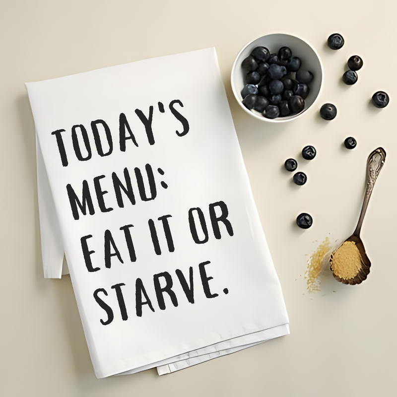 Eat It or Starve - Quirky Kitchen Towel for the Bold