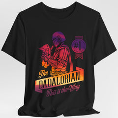 Dadalorian, This is the way - T-shirt