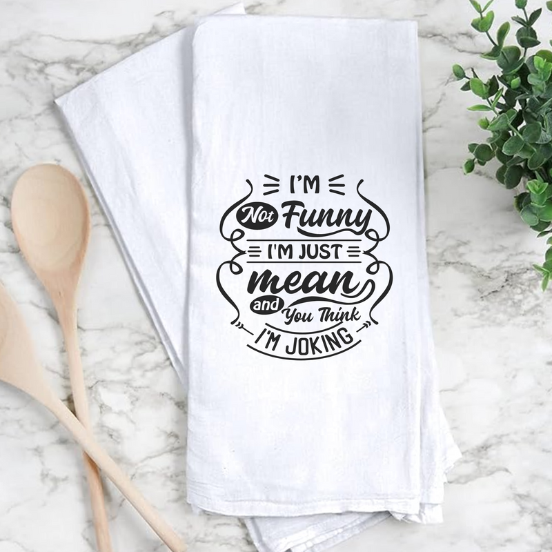 I'm Not Funny - Funny Kitchen Towel