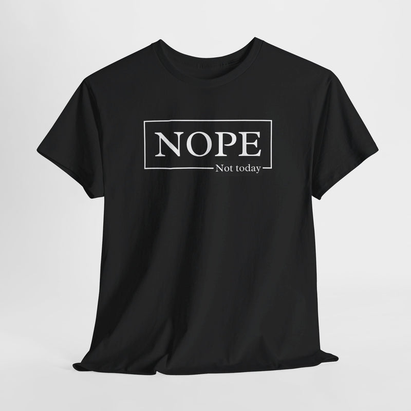 Sassy Nope T-shirt: Not Today - Funny and Relatable Attitude Tee