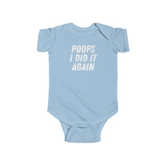 Funny Baby Onesie: Poops I Did It Again - Cute Infant Bodysuit