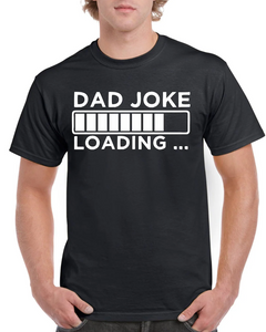 Dad Joke Loading - T-Shirt