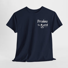 Praise the Lord Psalm 150:6 T-Shirt - Faith and Worship Apparel