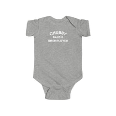 Funny Baby Onesie: Chubby, Bald & Unemployed - Cute Infant Bodysuit