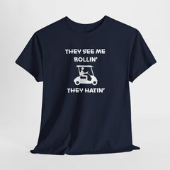 Funny Golf Cart T-shirt: They See Me Rollin' They Hatin' - Humor Tee