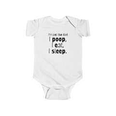 Funny Baby Onesie: Just Like Dad - I Poop, I Eat, I Sleep - Cute Bodysuit